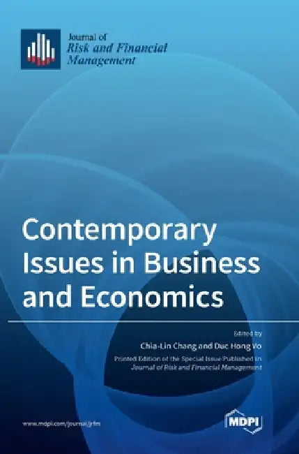 Contemporary Issues in Business and Economics by Chia-Lin Chang