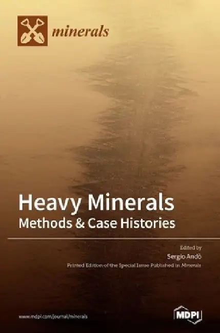 Heavy Minerals: Methods & Case Histories by Sergio Andò