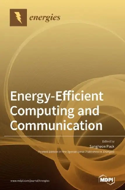 Energy-Efficient Computing and Communication by Sangheon Pack