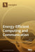 Energy-Efficient Computing and Communication by Sangheon Pack