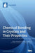 Chemical Bonding in Crystals and Their Properties by Anna V. Vologzhanina