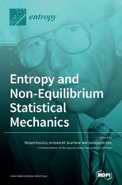 Entropy and Non-Equilibrium Statistical Mechanics by Róbert Kovács