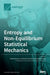 Entropy and Non-Equilibrium Statistical Mechanics by Róbert Kovács
