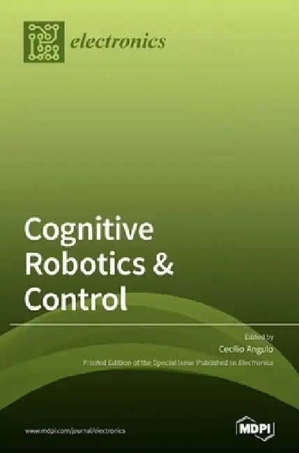 Cognitive Robotics & Control by Cecilio Angulo
