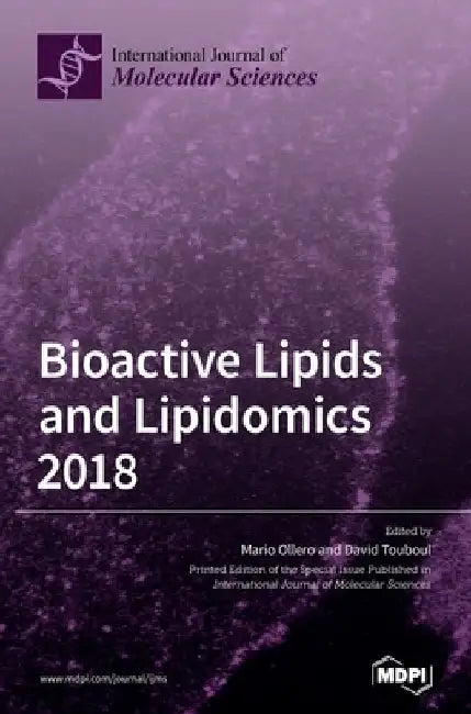 Bioactive Lipids and Lipidomics 2018 by Mario Ollero