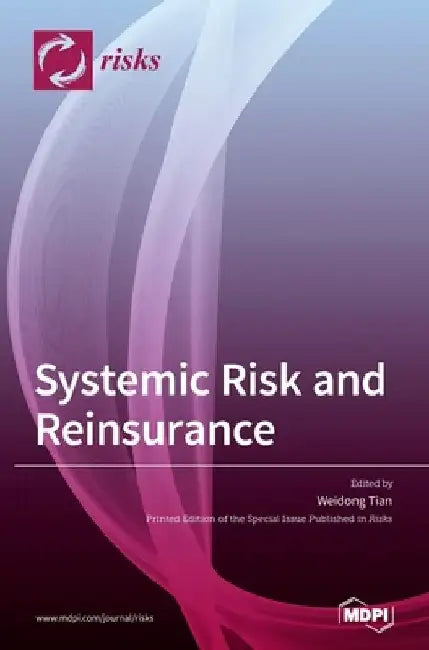 Systemic Risk and Reinsurance by Weidong Tian