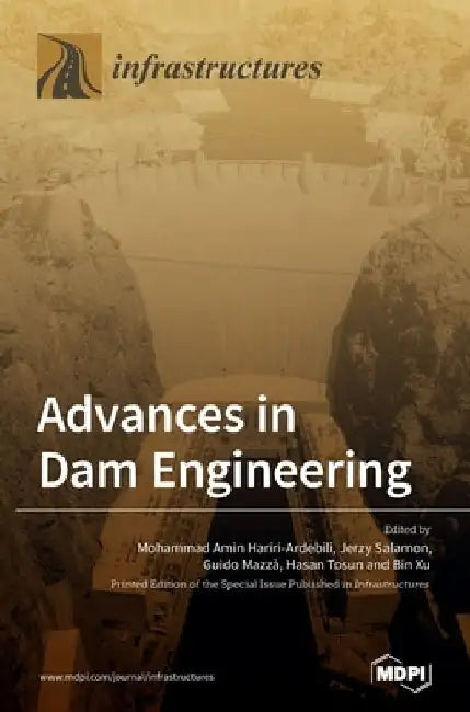 Advances in Dam Engineering by Mohammad Amin Hariri-Ardebili