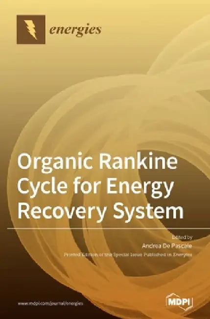 Organic Rankine Cycle for Energy Recovery System by Andrea De Pascale