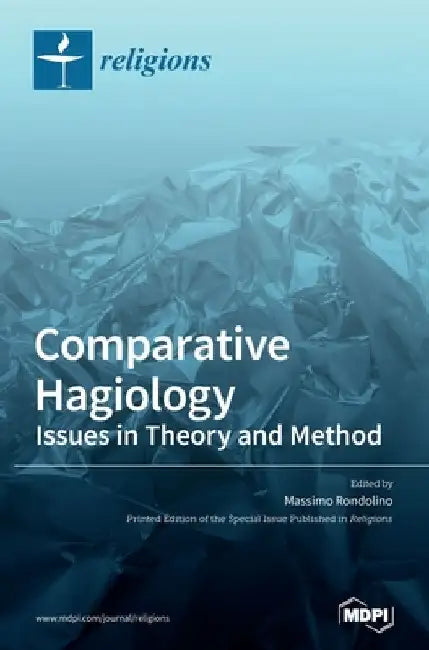 Comparative Hagiology: Issues in Theory and Method by Massimo Rondolino