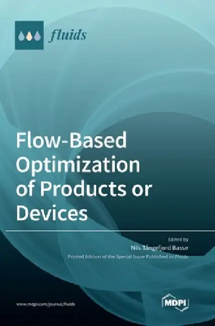 Flow-Based Optimization of Products or Devices by Nils Tangefjord Basse
