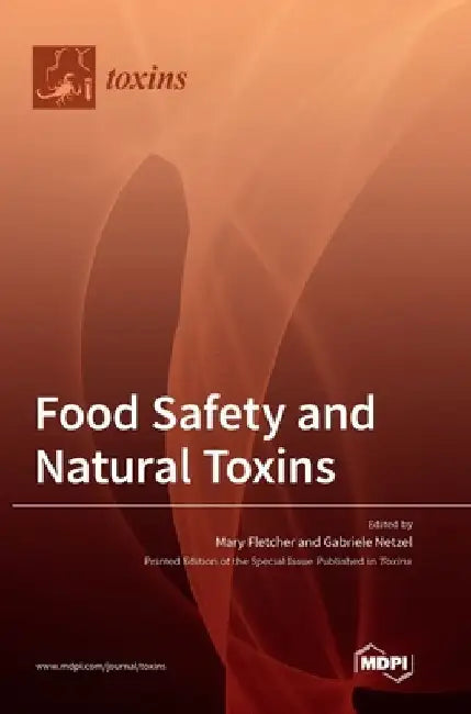 Food Safety and Natural Toxins by Mary Fletcher