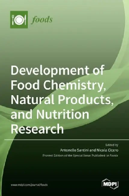 Development of Food Chemistry, Natural Products, and Nutrition Research by Antonello Santini