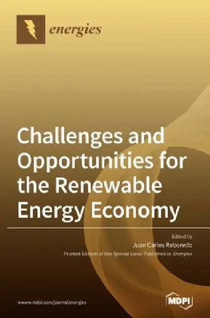 Challenges and Opportunities for the Renewable Energy Economy by Juan Carlos Reboredo