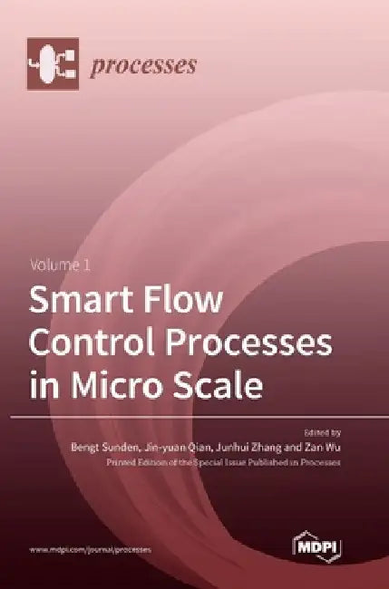 Smart Flow Control Processes in Micro Scale by Bengt Sunden