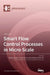 Smart Flow Control Processes in Micro Scale by Bengt Sunden