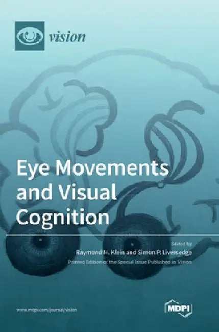 Eye Movements and Visual Cognition by Raymond M. Klein