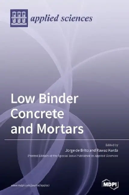 Low Binder Concrete and Mortars by Jorge de Brito de Brito
