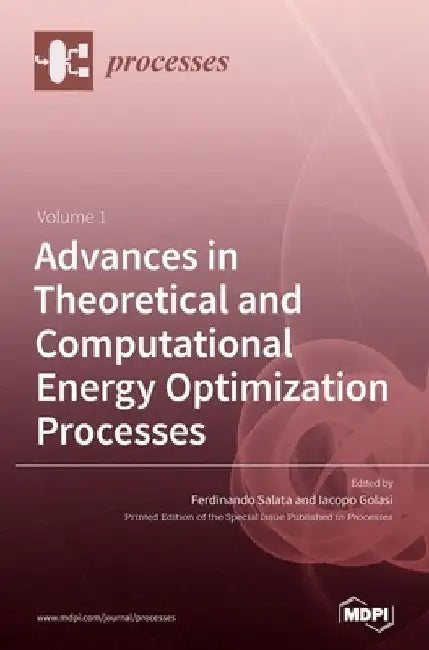 Advances in Theoretical and Computational Energy Optimization Processes by Ferdinando Salata