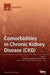 Comorbidities in Chronic Kidney Disease (CKD) by Joachim Jankowski