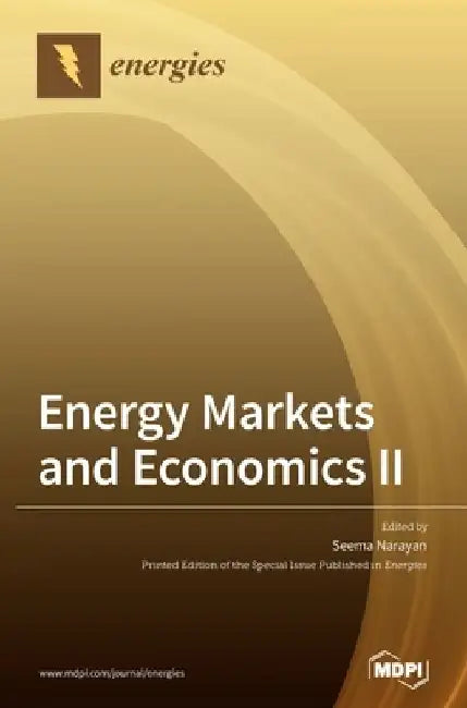 Energy Markets and Economics Ⅱ by Seema Narayan