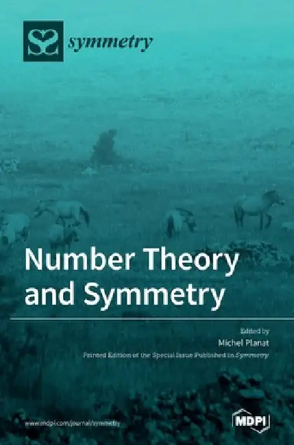 Number Theory and Symmetry by Michel Planat