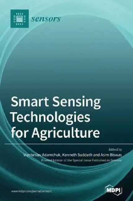 Smart Sensing Technologies for Agriculture by Viacheslav Adamchuk