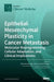 Epithelial-Mesenchymal Plasticity in Cancer Metastasis: Molecular Reprogramming, Cellular Adaptation, and Clinical Implications by Mohit Kumar Jolly