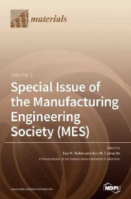 Special Issue of the Manufacturing Engineering Society (MES): Volume 2 by Eva M. Rubio