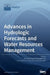 Advances in Hydrologic Forecasts and Water Resources Management by Fi-John Chang