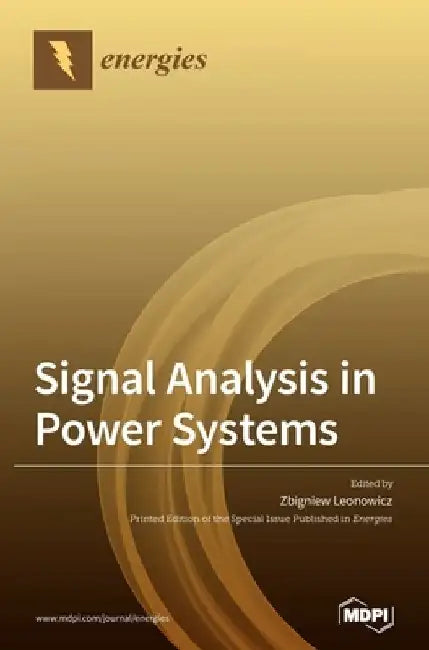 Signal Analysis in Power Systems by Zbigniew Leonowicz