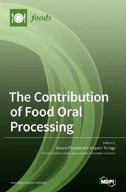 The Contribution of Food Oral Processing by Susana Fiszman