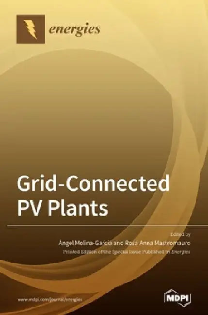 Grid-Connected PV Plants by Ángel Molina-García