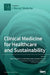 Clinical Medicine for Healthcare and Sustainability by Teen-Hang Meen