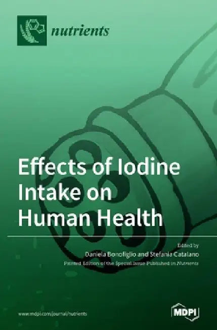 Effects of Iodine Intake on Human Health by Daniela Bonofiglio