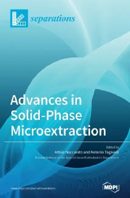 Advances in Solid-Phase Microextraction by Attilio Naccarato