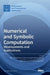 Numerical and Symbolic Computation: Developments and Applications by Maria Amélia Ramos Loja
