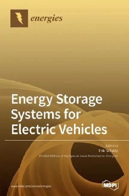 Energy Storage Systems for Electric Vehicles by Erik Schaltz