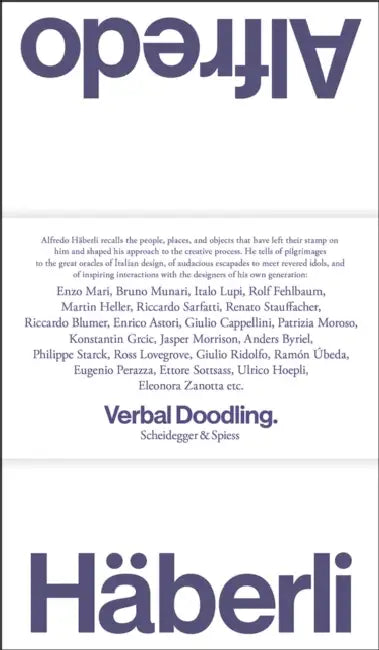 Alfredo Haberli – Verbal Doodling: 30 Years, 30 Questions, 30 Answers. People, Places, Objects—1980–2022 by Alfredo Haberli