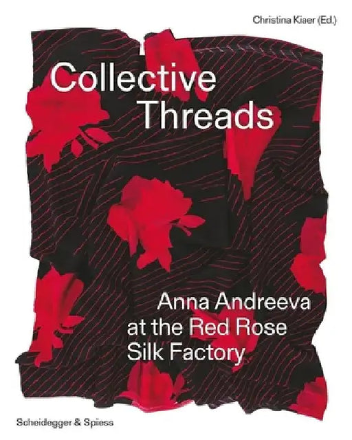 Collective Threads by Christina Kiaer