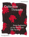 Collective Threads by Christina Kiaer