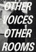 Other Voices, Other Rooms: An Exhibition as Memory for a Future by Adam Szymczyk