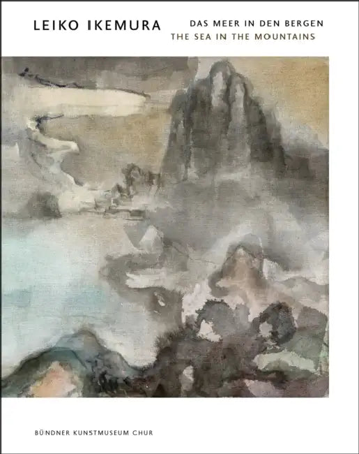 Leiko Ikemura: The Sea in the Mountains by Damian Jurt, Leiko Ikemura