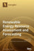 Renewable Energy Resource Assessment and Forecasting by George Galanis