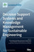 Decision Support Systems and Knowledge Management for Sustainable Engineering by Athanasios P. Vavatsikos