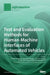 Test and Evaluation Methods for Human-Machine Interfaces of Automated Vehicles by Frederik Naujoks Naujoks