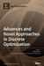 Advances and Novel Approaches in Discrete Optimization by Frank Werner