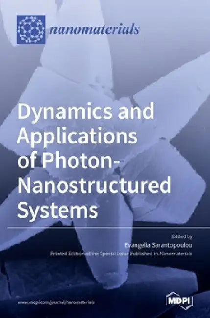 Dynamics and Applications of Photon-Nanostructured Systems by Evangelia Sarantopoulou