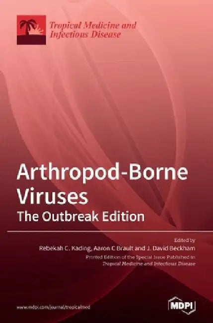 Arthropod-Borne Viruses: The Outbreak Edition by Rebekah C. Kading