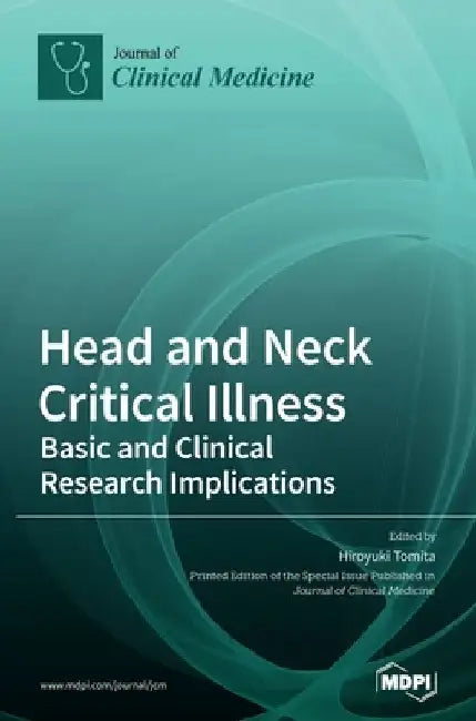 Head and Neck Critical Illness: Basic and Clinical Research Implications by Hiroyuki Tomita