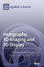 Holography, 3D Imaging and 3D Display by Ting-Chung Poon